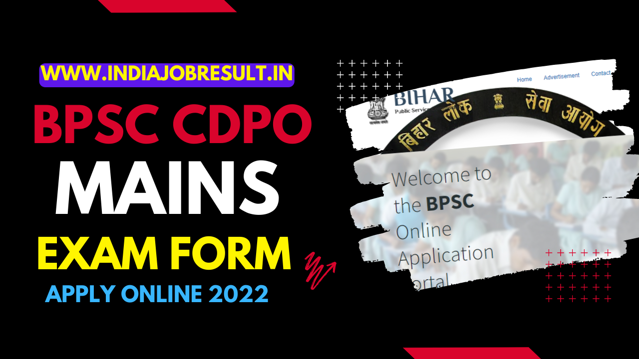 BPSC CDPO Mains Exam Form Online 2022 BPSC CDPO Recruitment 2022