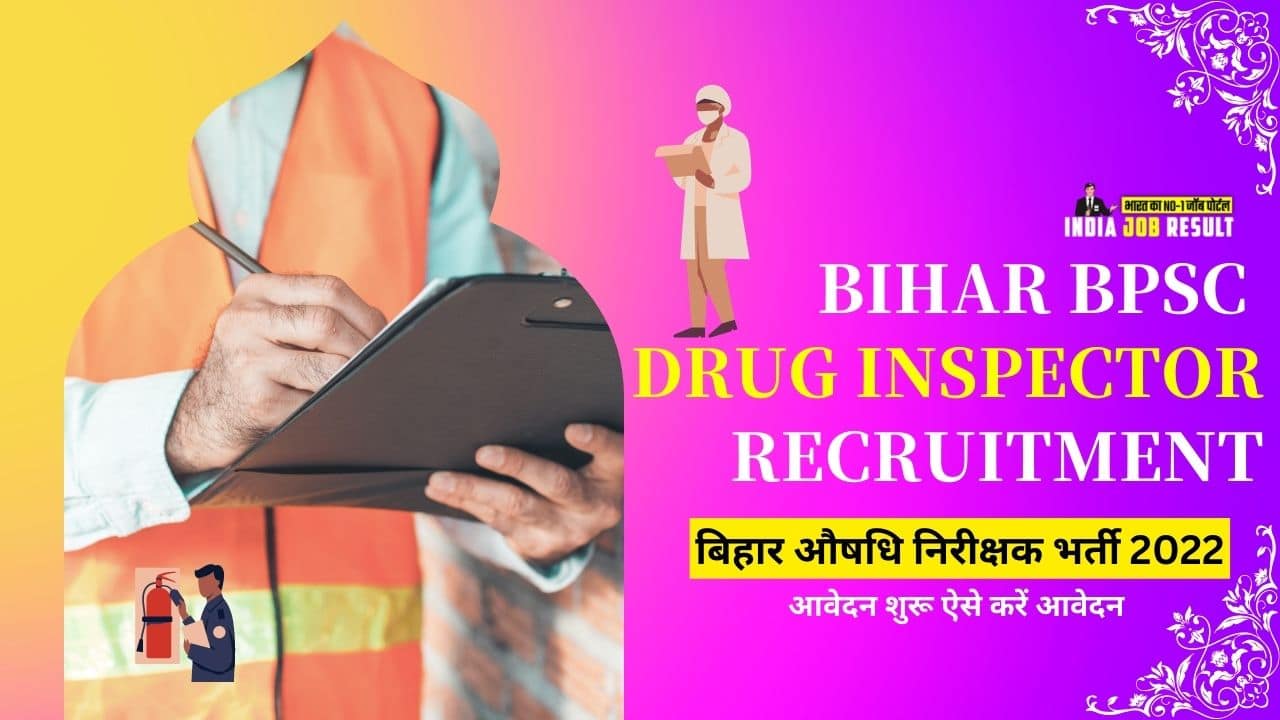 Bihar BPSC Drug Inspector Recruitment 2022 Apply Online For 55 Post