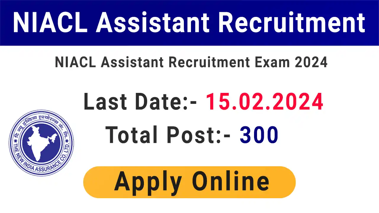 NIACL Assistant Recruitment 2024 Apply Online for 300 Post, Eligibility